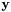 $ \mathbf{y} $