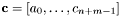 $ \mathbf{c}=[a_0,\ldots,c_{n+m-1}] $