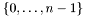$\{0,\ldots,n-1\}$